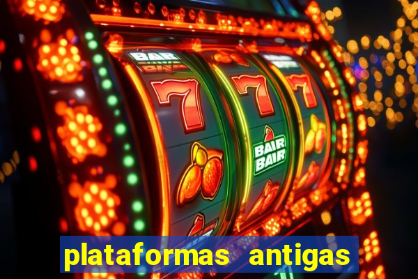 plataformas antigas de jogos slots